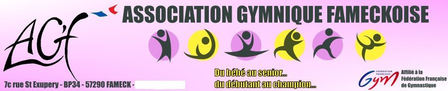 L'Association Gymnique Fameckoise L'Association Gymnique Fameckoise